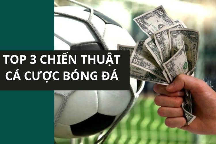 chiến thuật cá cược bóng đá